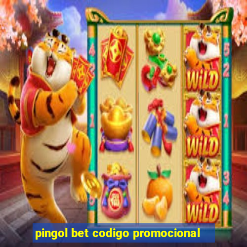 pingol bet codigo promocional